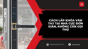 Cách lắp khóa vân tay