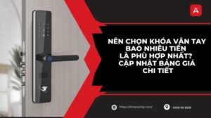 khoá vân tay bao nhiêu tiền