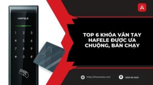 khoá vân tay hafele loại nào tốt