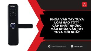 khóa vân tay tuya loại nào tốt