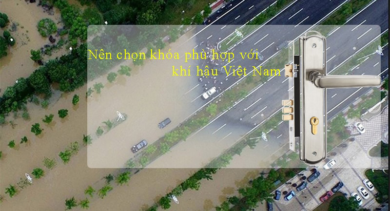 Lựa chọn khóa cửa phù hợp với khí hậu, thời tiết